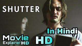 The Shutter  2004  Film Explained in Hindi Urdu   Shutter Summarized Movie Explainer HD 1080p