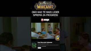 ONO KAD TE RAID LEADER SPREMA ZA RAID #warcraft