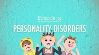 Personality Disorders Crash Course Psychology #34