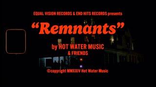 Hot Water Music - Remnants Official Music Video