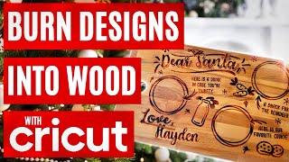   *UPDATED* BURN PICTURES & DESIGNS INTO WOOD W ANY CRICUT MACHINE  CRICUT TUTORIAL FOR BEGINNERS