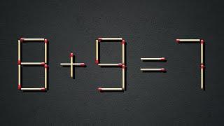 Move only 1 stick to make equation correct  Matchstick Puzzle 8+9=7