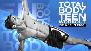 Total Body Teen Workout Be a 10 in 2010