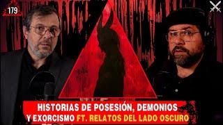 Historias de posesión demonios y exorcismos  Ft.  @RelatosdelLadoOscuro   EP 179