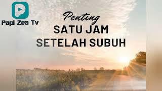 Penting Satu Jam setelah Subuh #sedekahsubuh