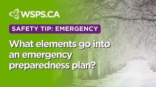 Quick Safety Tips What elements go into an emergency preparedness plan?