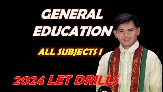 GENERAL EDUCATION I ALL SUBJECTS LET REVIEW DRILLS