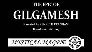 The Epic of Gilgamesh 2007 narrated by Kenneth Cranham