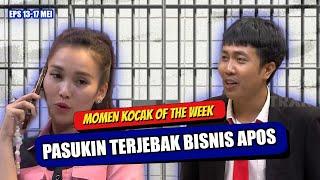 PASUKIN TERJEBAK BISNIS APOS MOMEN KOCAK LAPOR PAK OF THE WEEK EPS 13-17 MEI