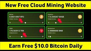 Free Bitcoin Mining Site 2024  Free Cloud Mining Website  Earn Free $10 Daily Without Investment