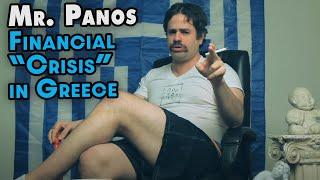 Mr. Panos - Financial Crisis in Greece