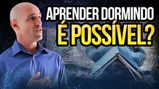 COMO APRENDER DORMINDO  DESVENDANDO O CÉREBRO