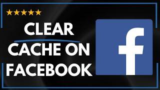  How to CLEAR CACHE ON FACEBOOK - FULL UPDATED GUIDE 