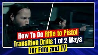 RifleCarbine To Pistol Transitions For Film Movies & TV  Movie Gun Training Classes for Beginners