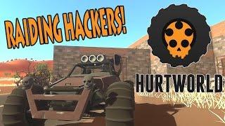 Hurtworld - MEGA BASE RAID  RAIDING HACKERS WITH C4 Ep 17