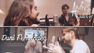 Dani Fernández - 6 de Septiembre ft. Andrés Suárez Acústico