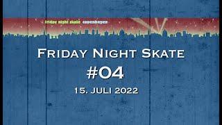 Friday Night Skate #04 - 15.07.2022 - København in HD