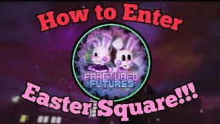 How to Get to Easter SquareEvent Hub  Fractured Franchise  Roblox