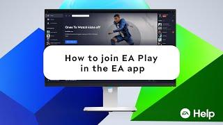 Join EA Play in the EA app - EA Help