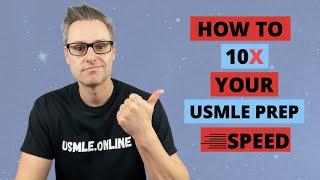 10x Your USMLE Step 1 Prep Speed USMLE Study Tips
