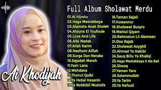 Full Album Sholawat Ai Khodijah Terbaru  Sholawat Merdu 2024