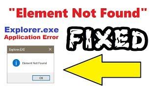 Element Not Found - Exlporer.exe error Fixed  How to fix Explorer Crash Not Responding in Windows