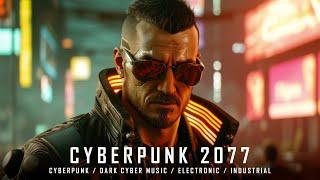 CYBERPUNK 2077 - Dark Cyberpunk Music Mix  Industrial Electronic Mix  EBM  Background Music 