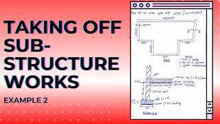 TAKING OFF QUANTITIES FOR SUB-STRUCTURE WORKS OF A BIT COMPLEX BUILDING  EXAMPLE 2