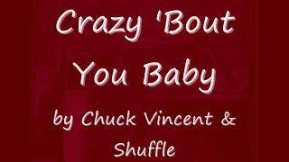 Crazy Bout You Baby by Chuck Vincent & Shuffle