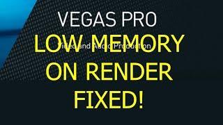 Vegas Pro 14 & 15 Low Memory Error Rendering Fix 2018