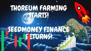 Thoreum Finance farming starts SeedMoney Finance Returns?