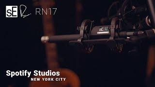 The RN17 Spotify Studios and sE Electronics