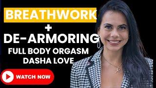 11 Tantra Session - Breathwork +De-Armoring  Full body orgasm Dasha Love