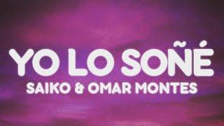 Saiko Omar Montes- YO LO SOÑÉ LetraLyrics