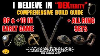 Dark Souls 3 DEX Build 4K 60FPS  DS3 OP Early & +10 In Early Game I Believe In Dexterity