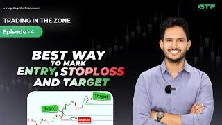 Best way to mark Entry Stoploss and Target  Trading in the Zone  Episode 4