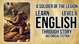 Learn English through Story Level 6A Soldier of The Legion English Story