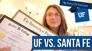 UNIVERSITY OF FLORIDA VS. SANTA FE COLLEGE  differences SF to UF 60% transfer rate & my experience