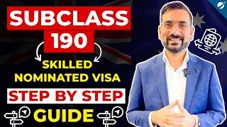 A Step by Step Guide for Subclass 190 - Skilled Nominated Visa  PR Benefits & More Explained