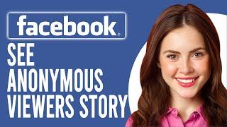 How to View a Facebook Story Without Them Knowing on App How to View Facebook Stories Anonymously