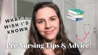 PRE NURSING TIPS & ADVICE  What I WISH I’d Known 