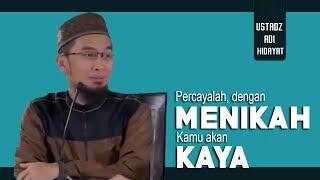 Percayalah Menikah Akan Menjadikanmu Kaya Tapi Ini Syaratnya  Ustadz Adi Hidayat Lc MA