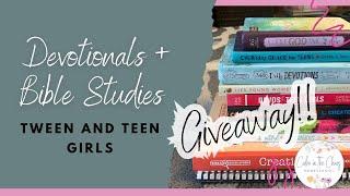 Bible Studies and Devotionals for Tween and Teen Girls  Which Ones Did My Girls Pick?