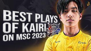 Best Plays of Kairi on MSC 2023
