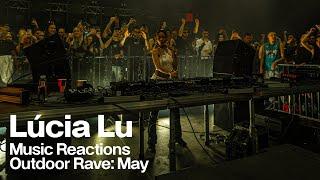 Lúcia Lu  Music Reactions Outdoor Rave May