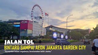 Driving Around  JAKARTA OUTER RING ROAD  JORR TOLL ROAD  Pondok Aren to AEON Jakarta Garden City