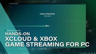 Hands-on Project xCloud and Xbox Game Streaming app for PC