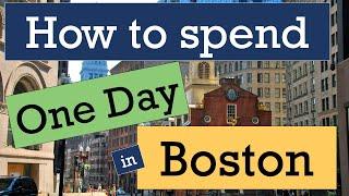 Boston in One Day - things to do