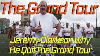 The Grand Tour - Jeremy Clarkson explains why he quit The Grand Tour