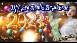 Dj Tiara Remix Breakbeat 2023 @marwahnurulfatimah577